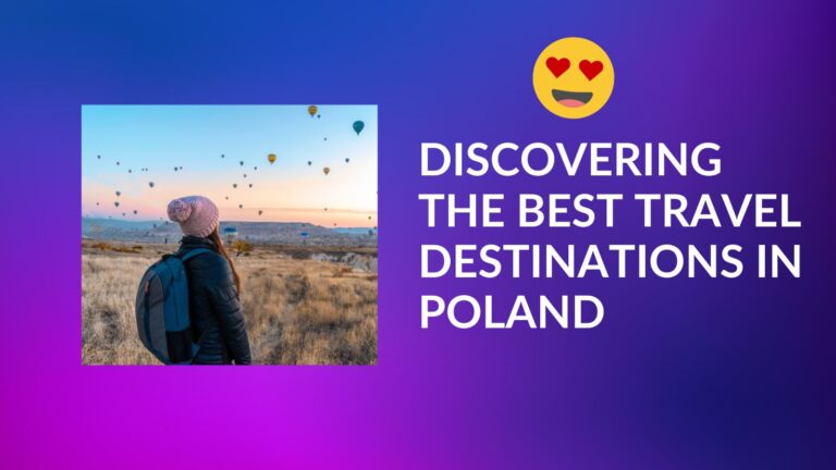Discovering the Best Travel Destinations in Poland