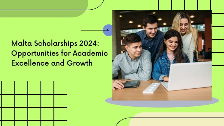 Malta Scholarships 2024: Opportunities for Academic Excellence and Growth